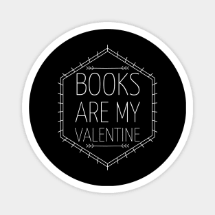 Books are my valentine Magnet